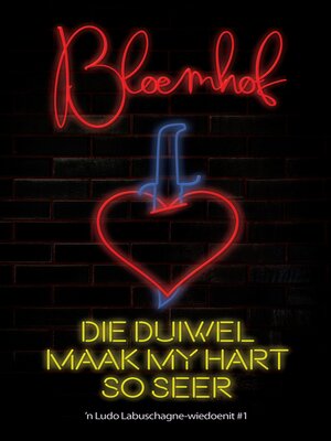 cover image of Die duiwel maak my hart so seer